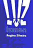REGINA SILVEIRA. LUZ, LUMEN